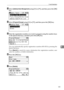 Page 189E-mail Destination
181
7
CSelect [Address Book Management] using {U} or {T}, and then press the {OK}
key.
DSelect [Program/Change] using {U} or {T}, and then press the {OK} key.
EEnter the registration number you want to program using the number keys
or the Quick Dial keys, and then press the {OK} key.
You can automatically specify registration numbers 001-032 by pressing the
Quick Dial keys.
Press [Search] to search by name, destination list, registration number, user
code, fax number, or folder...