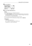 Page 263Registering SMTP and LDAP Authentication
255
7
QPress the {OK} key.
RPress the {User Tools/Counter}} key.
Note
❒To register the name, see Registering Names.
❒When [Do not Specify] is selected for LDAP Authentication, the User Name
and Password that you have specified in Program/Change LDAP Server
of Administrator Tools settings applies.
❒You can enter up to 128 characters for the user name.
❒To change the LDAP Authentication settings, repeat step 
B to P.
Reference
p.138 “Registering Names”
p.59...