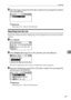 Page 265Searching
257
7
ESelect the name using {U} or {T}, then confirm it by pressing {V}, and then
press the {OK} key.
Reference
Entering Text, About This Machine
Searching from the List
Search the address book by displaying a list of registered user names and desti-
nations.
APress [Search].
BSelect [Display List] using {U} or {T}, and then press the {OK} key.
The list of registered user names or destination names appears.
CSelect the destination using {U} or {T}, then confirm it by pressing {V},
and then...