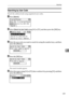 Page 267Searching
259
7
Searching by User Code
Search the address book using registered user codes.
APress [Search].
BSelect [Search by User Code] using {U} or {T}, and then press the {OK} key.
CEnter the user code you want to search for using the number keys, and then
press the {OK} key.
DPress the {OK} key.
The search results appear.
ESelect the name using {U} or {T}, then confirm it by pressing {V}, and then
press the {OK} key.
Downloaded From ManualsPrinter.com Manuals 