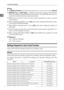 Page 28Connecting the Machine
20
1
Note
❒In [Effective Protocol], check that the protocol you want to use is set to [Active].
❒[IEEE 802.11b] and [LAN Type] are displayed when the wireless LAN interface
board is installed. If both Ethernet and wireless LAN (IEEE 802.11b) are con-
nected, the selected interface takes precedence.
❒SMTP Server and Fax E-mail Account must be specified in order to use the
send function.
❒When POP before SMTP is set to [On], also make setting for Reception Proto-
col and POP3/IMAP4...