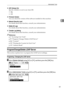 Page 67Administrator Tools
59
2
❖AOF (Always On)
Specify whether or not to use Auto Off.
On
Off
❖Firmware Version
You can check the version of the software installed in this machine.
❖Network Security Level
For details about this function, consult your administrator.
❖Delete All Logs
For details about this function, consult your administrator.
❖Transfer Log Setting
For details about this function, consult your administrator.
Reference
p.4 “Accessing User Tools”
p.59 “Program/Change/Delete LDAP Server”
p.266...