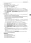 Page 91Administrator Tools
83
4
❖Select Dial/Push Phone
Use this function to select a line type.
Dial and Push lines are available for selection.
The default setting is Push Phone.
This function is not available in some areas.
ASelect [Fax Features] using {U} or {T}, and then press the {OK} key.
BSelect [Administrator Tools] using {U} or {T}, and then press the {OK} key.
CSelect [Select Dial/Push Phone] using {U} or {T}, and then press the {OK}
key.
DSelect [Push Phone] or [Dial Phone (10PPS)] using {U} or {T},...