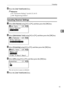 Page 99Forwarding
91
4
FPress the {User Tools/Counter} key.
Reference
p.93 “Parameter Setting” (switch 21, bit 3)
p.188 “Registering Folders”
Canceling Receiver Settings
ASelect [Fax Features] using {U} or {T}, and then press the {OK} key.
BSelect [Administrator Tools] using {U} or {T}, and then press the {OK} key.
CSelect [Forwarding] using {U} or {T}, and then press the {OK} key.
DSelect [Off] using {U} or {T}, and then press the {OK} key.
The set receiver name is deleted.
EPress the {User Tools/Counter}...