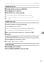 Page 237Fax Destination
229
7
To program the SUB Code
APress [Adv. Features], and then press [SUB Code].
BPress [Change] under TX SUB Code.
CEnter the SUB Code, and then press [OK].
DTo enter a password, press [Change] under Password (SID).
EEnter a password using the number keys, and then press [OK].
FPress [OK].
To program the SEP Code
APress [Adv. Features], and then press [SUB Code].
BPress [Change] under RX SEP Code.
CEnter a SEP Code using the number keys, and then press [OK].
DTo enter a password, press...