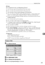 Page 251Registering Folders
243
7
Note
❒To register the name, see Registering Names”.
❒You can enter up to 64 characters for the user name.
❒You can enter up to 64 characters for the password.
❒You can enter a server name using up to 64 characters.
❒You can enter an absolute path, using this format: “/user/ home/user-
name”; or a relative path, using this format: “directory/sub-directory”.
❒If you leave the path blank, the login directory is assumed to be the current
working directory.
❒You can also enter an...