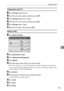 Page 253Registering Folders
245
7
Changing items under FTP
APress [Change] under Port No.
BEnter the new port number, and then press {q}.
CPress [Change] under Server Name.
DEnter the new server name, and then press [OK].
EPress [Change] under “Path”.
FEnter the new path, and then press [OK].
Deleting a Folder 
APress [System Settings].
BPress [Administrator Tools].
CPress [Address Book Management].
DPress [Delete].
ESelect the name whose folder you want to delete.
Press the name key, or enter the registered...