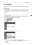 Page 131Send Settings
123
4 Send Settings
This section describes the user tools in the Send Settings menu under Facsimile
Features.
❖Max. E-mail Size
Specify to limit the size of e-mail messages that are transmitted, if receivers
limit e-mail size, or you cannot send large size e-mail for some reason. When
this function is set to on, transmission of e-mail that exceeds the set size is
aborted.
On
Off
When e-mail exceeds the maximum file size, an Error Report is output, and
the e-mail is deleted.
Even when...