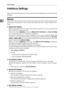 Page 66System Settings
58
2Interface Settings
This section describes the user tools in the Interface Settings menu under System
Settings.
Network
This section describes the user tools in the Network menu under Interface Set-
tings.
❖Machine IPv4 Address
Before using this machine in the network environment, you must specify the
IPv4 address and subnet mask.
When you select [Specify], enter the [Machine IPv4 Address] and [Sub-net Mask]
as “xxx.xxx.xxx.xxx” (“x” indicates a number).
If the IEEE 1394 interface...