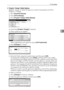 Page 109IP-Fax Settings
101
4
❖Program / Change / Delete Gateway
Register, change, or delete the gateway used for transmission to IP-Fax.
Program / Change:
APress [Facsimile Features].
BPress [IP-Fax Settings].
CPress [Program / Change / Delete Gateway].
DCheck that [Program / Change] is selected.
EPress a gateway to register.
When registering a new gateway, press [*Not Programmed].
FPress [Change] for “Prefix”.
GEnter the Prefix using the number keys, and then press [OK].
To change the existing prefix, press...