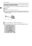 Page 14Connecting the Machine
6
1
Connecting to the Ethernet Interface
This section describes how to connect 10BASE-T or 100BASE-TX cable to the
Ethernet interface.
Important
❒If the main power switch is on, turn it off.
AA ferrite core for the Ethernet cable is supplied with this machine. Make a
loop in the cable about 9cm (3.5 inch) (1) from the machine end of the cable.
Attach the ferrite core.
BMake sure the main power switch of the machine is off.
CConnect the Ethernet interface cable to the...