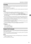 Page 141Special Senders to Treat Differently
133
4
Forwarding
Print received documents, and then transfer them to those receivers pro-
grammed beforehand.
Folder destination can be registered.
It is also possible to forward faxes sent only by senders programmed as Special
Senders.
Note
❒To use this function, program your Special Senders, and then select “On for
“Forwarding in “Reception Settings See Reception Settings.
❒If you specify “On in “Forwarding and select [Same as Basic Settings], the fax
document is...