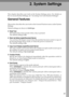 Page 4739
2. System Settings
This chapter describes user tools in the System Settings menu. For details on
how to access System Settings, see Accessing User tools (System Settings).
General Features
This section describes the user tools in the General Features menu under System
Settings.
Default settings are shown in bold type.
❖Panel Tone
The beeper (key tone) sounds when a key is pressed.
The default setting is On.
❖Warm Up Notice (copier/Document Server)
You can have the beeper sound when the machine becomes...