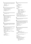 Page 8882
I
If your machine does not operate as you 
want
,   49
Inserting toner
,   56
Internal tray
,   9
K
Key Counter Management,   40
Key Operator Code
,   40
Key Operator Tools
,   40
Key Repeat
,   38
L
Loading paper,   52
M
Machine environment,   64
Main power indicator
,   9
Main power switch
,   9, 15
Maintaining
,   67
Main unit
,   71
Measurement Unit
,   38
Missing image area
,   18
Moving
,   64
N
Non-compatible originals for the ADF or 
ARDF
,   18
O
Operating environment,   70
Operating...