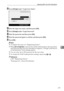 Page 281Registering SMTP and LDAP Authentication
271
7
HPress [Change] under “Login User Name”.
IEnter the login user name, and then press [OK].
JPress [Change] under “Login Password”.
KEnter the password, and then press [OK].
LEnter the password again to confirm, and then press [OK].
MPress [OK].
Note
❒To register the name, see “Registering Names”.
❒When [Do not Specify] is selected for LDAP Authentication, the User Name
and Password that you have specified in Program / Change LDAP Server
of Administrator Tools...