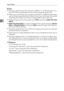 Page 56System Settings
46
2
Note
❒The paper guide for the LCT is fixed for A4K, 81/2×11K size paper. Con-
tact your service representative if you need to change the paper size.
❒When paper of the same type and size is loaded in two different paper trays
and you want to specify tray for 2 Sided Copy. If one of the trays is specified
as the default in Paper Tray Priority, assign 2 Sided Copy to that tray.
❒A   mark appears next to the paper tray if [Off] is selected in [Apply Auto Paper
Select].
❒[Apply Auto...