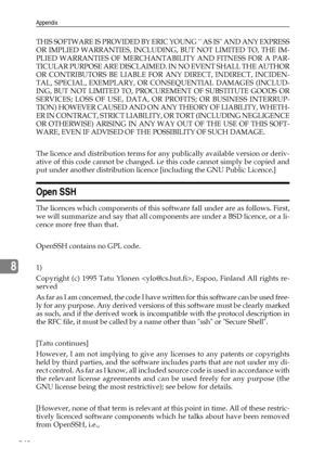 Page 256Appendix
248
8
THIS SOFTWARE IS PROVIDED BY ERIC YOUNG ``AS IS AND ANY EXPRESS
OR IMPLIED WARRANTIES, INCLUDING, BUT NOT LIMITED TO, THE IM-
PLIED WARRANTIES OF MERCHANTABILITY AND FITNESS FOR A PAR-
TICULAR PURPOSE ARE DISCLAIMED. IN NO EVENT SHALL THE AUTHOR
OR CONTRIBUTORS BE LIABLE FOR ANY DIRECT, INDIRECT, INCIDEN-
TAL, SPECIAL, EXEMPLARY, OR CONSEQUENTIAL DAMAGES (INCLUD-
ING, BUT NOT LIMITED TO, PROCUREMENT OF SUBSTITUTE GOODS OR
SERVICES; LOSS OF USE, DATA, OR PROFITS; OR BUSINESS INTERRUP-
TION)...