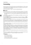 Page 154Facsimile Features
144
4Forwarding
Print documents received and forward to a specified End Receiver. This is useful
if, for example, you are visiting another of f i c e  a n d  w o u l d  l i k e  a  c o p y  o f  y o u r  d o c -
uments to be sent to that office.
You can also specify a “folder” as the forwarding destination.
Important
❒To use this function, set Forwarding under Reception Settings to On (enable).
❒You can select end receivers only from among destinations programmed in
the Address Book....