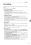 Page 209Send Settings
199
6 Send Settings
This section describes the user tools in the Send Settings menu under Scanner
Features.
Default settings are shown in bold type.
❖Compression (Black & White)
Select whether or not to compress black and white scan files.
The default setting is On.
Compression reduces the time required for transferring the scan file.
The actual time required for file transfer will vary depending on the file size
and network load.
❖Compression (Gray Scale)
Specify whether or not to compress...