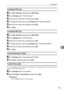 Page 235Fax Destination
225
7
To change the SUB Code
APress [Adv. Features], and then press [SUB Code].
BPress [Change] under “TX SUB Code”.
CEnter the new SUB Code, and then press [OK].
DTo change the password, press [Change] under “Password (SID)”.
EEnter the new password, and then press [OK].
FPress [OK].
To change the SEP Code
APress [Adv. Features], and then press [SEP Code].
BPress [Change] under “RX SEP Code”.
CEnter the new SEP Code, and then press [OK].
DTo change the password, press [Change] under...