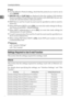 Page 28Connecting the Machine
18
1
Note
❒For the Effective Protocol setting, check that the protocol you want to use is
set to [Active].
❒[IEEE 802.11b] and [LAN Type] are displayed when the wireless LAN interface
board is installed. If both Ethernet and wireless LAN (IEEE 802.11b) are con-
nected, the selected interface takes precedence.
❒SMTP Server and Fax E-mail Account must be specified in order to send In-
ternet Fax.
❒When POP before SMTP is set to [On], you must also make settings for Recep-
tion...