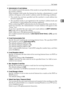 Page 69File Transfer
59
2
❖Administrators E-mail Address
On e-mailed scanned documents, if the sender is not specified this appears as
the senders address.
When sending e-mail under the Internet fax function, administrators e-mail
address will appear as the sender’s address under the following conditions:
 The sender has not been specified and the machine’s e-mail address has
not been registered.
 The specified sender is not registered in the machine’s address book and
the machine’s e-mail address has not...