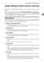 Page 87System Settings on Main and Sub-machines
77
2
System Settings on Main and Sub-machines
This section describes the System Settings on the two machines during Connect
Copy.
When connect copy is in progress, the {User Tools/Counter} keys of the sub-ma-
chines remain disabled. To change the default settings, first press [Connect Copy],
which is highlighted on main machines control screen, then clear the connect
copy job, and then make the required changes.
General Features
How the defaults in the General...