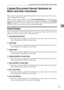 Page 135Copier/Document Server Features on Main and Sub-machines
127
3 Copier/Document Server Features on 
Main and Sub-machines
This section explains the Copier/Document Server Features on the two ma-
chines during Connect Copy.
While connect copy is under way, the {User Tools/Counter} keys of the sub-ma-
chines remain disabled. If it is desired to change the defaults, press [Connect
Copy] that appears in reverse video on the control screen of the main machine,
and then, clear the connect copy before making...