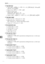 Page 230Appendix
222
8
❖Copy paper size:
Trays: A3L – A5KL, 11 × 17L – 51/2 × 81/2KL, 8K (267 × 390 mm)L,
16K (195 × 267 mm)KL
Bypass Tray: A3L, 11 × 17L – A6L
 Bypass (custom size):
Vertical: 100 – 305 mm, 4 – 12
Horizontal: 139.7 – 600 mm, 5.5 – 23.6
Duplex: A3L – A5KL, 11 × 17L – 5
1/2 × 81/2KL, 8KL, 16KKL
❖Copy paper weight:
 Paper tray: 52.3 – 127.9 g/m2, 14 – 34 lb.
 Bypass tray: 52.3 – 157 g/m
2, 14 – 42 lb.
52.3 – 216 g/m2, 14 – 57.6 lb. (Thick Paper mode)
 Duplex: 64 – 127.9 g/m
2, 17 – 34 lb....