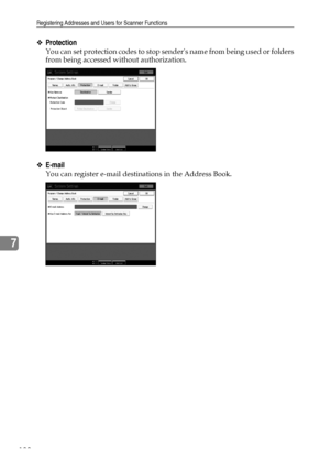 Page 188Registering Addresses and Users for Scanner Functions
180
7
❖Protection
You can set protection codes to stop senders name from being used or folders
from being accessed without authorization.
❖E-mail
You can register e-mail destinations in the Address Book.
Downloaded From ManualsPrinter.com Manuals 