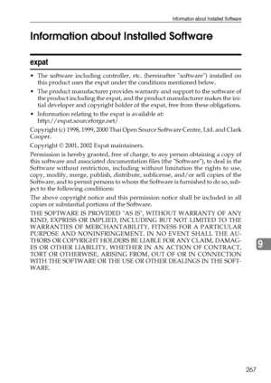 Page 275Information about Installed Software
267
9 Information about Installed Software
expat
 The software including controller, etc. (hereinafter software) installed on
this product uses the expat under the conditions mentioned below.
 The product manufacturer provides warranty and support to the software of
the product including the expat, and the product manufacturer makes the ini-
tial developer and copyright holder of the expat, free from these obligations.
 Information relating to the expat is...