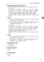 Page 109Items of Tray Paper Settings
101
3
❖The paper sizes utilizing LCIT RT5010 (A3 LCT)
If the LCIT RT5010 is utilized, the paper sizes are available as follows:
Metric version: 
Auto Detect, 12×18L, 11×17L, 11×8
1/2K, 81/2×14L,
81/2×11L, 51/2×81/2L, 81/2×51/2K, 81/2×13L, 81/4×13L,
8×13L, 101/2×71/4K, 71/4×101/2L, 11×15K, 10×14L,
81/4×14L, A3L, B4 JISL, A4K, A4L, A5K, A5L, 
B5 JISK, B5 JISL, B6 JISL, A6L, 8KL, 16KK, 16KL
Custom Size: 100.0 - 330.2 mm (vertically) and 139.7 - 458.0 mm (hori-
zontally)
Note...