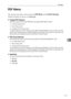 Page 179PDF Menu
171
5 PDF Menu
This section describes various items of [PDF Menu] under [Printer Features].
Default settings are shown in bold type.
❖Change PDF Password
Set the password for the PDF file executing PDF Direct Print.
 Current Password
 New Password
 Confirm New Password
A password can be set using on the Web Image Monitor, but in this case the
password information is sent through the network. If secu rity is a priority, set
the password using this menu from the Control Panel.
❖PDF Group...