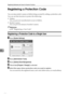 Page 236Registering Addresses and Users for Scanner Functions
228
7Registering a Protection Code
You can stop senders names or folders being accessed by setting a protection code.
You can use this function to protect the following:
Folders
You can prevent unauthorized access to folders.
Senders names
You can prevent misuse of senders names.
Reference
p.187 “Registering a User Code”
Registering a Protection Code to a Single User
APress [System Settings].
BPress [Administrator Tools].
CPress [Address Book...