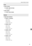 Page 255Adjustment Settings for Operators
247
9
Process
❖Select Test Pattern
❖3–740–001 : Select Test Pattern
 Trim Pattern
❖Reset to Defaults
❖3–740–002 : Reset to Defaults
Peripherals
❖Staple Position Adjustment
❖6-700-001 : A3-Lengthwise
Max: 2 mm
 Min: -2 mm
Step: 0.5 mm
 Initial value: 0 mm
❖6-700-002 : B4 SEF
Max: 2 mm
 Min: -2 mm
Step: 0.5 mm
 Initial value: 0 mm
❖6-700-003 : A4 SEF
Max: 2 mm
 Min: -2 mm
Step: 0.5 mm
 Initial value: 0 mm
❖6-700-004 : A4 LEF
Max: 2 mm
 Min: -2 mm
Step: 0.1...