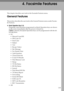 Page 127119
4. Facsimile Features
This chapter describes user tools in the Facsimile Features menu.
General Features
This section describes the user tools in the General Features menu under Facsim-
ile Features.
❖Quick Operation Key (1-3)
Frequently used functions programmed as Quick Operation keys are shown
on the menu immediately after the power is turned on.
If [On] is selected, the Quick Operation keys can be programmed with the fol-
lowing items:
On
 Manual E-mail RX
 PIN Code TX
 Send Later
Subject...