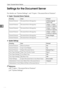 Page 126Copier / Document Server Features
118
3Settings for the Document Server
For details, see “System Settings”, and “Copier / Document Server Features”.
❖Copier / Document Server Features
❖System Settings
Reference
p.89 “Copier / Document Server Features”
p.47 “System Settings”
Heading items Default
General Features Document Server Storage key2 Sided original: 
Top to Top
General Features Document Server Storage key
1 Sided → 1 Sided 
Combine: 2 originals
General Features Document Server Storage key1 Sided →...