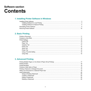 Page 471
Software section 
Contents
1. Installing Printer Software in Windows
Installing Printer Software  ......................................................................................................................................  3
Installing Software for Local Printing  ...............................................................................................................  3
Installing Software for Network Printing...