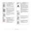 Page 399.8   
Vertical linesIf black vertical streaks appear on the page:
• The drum inside the toner cartridge has 
probably been scratched. Install a new toner 
cartridge. See page 8.4.
If white vertical streaks appear on the page:
• The surface of the LSU part inside the printer 
may be dirty. Clean the LSU. See page 8.2.
Gray 
backgroundIf the amount of background shading becomes 
unacceptable, the procedures below may fix the 
problem.
• Change to lighter weight pages. See page 5.3.
• Check the printer’s...