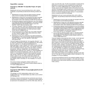 Page 802
OpenSSL License
Copyright (c) 1998-2001 The OpenSSL Project. All rights 
reserved.
Redistribution and use in source and binary forms, with or without 
modification, are permitted provided that the following conditions are 
met:
1. Redistributions of source code must retain the above copyright 
notice, this list of conditions and the following disclaimer. 
2. Redistributions in binary form must reproduce the above copyright 
notice, this list of conditions and the following disclaimer in the...