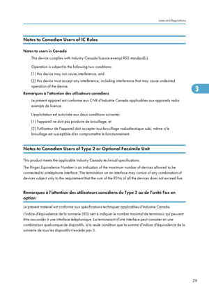 Page 31Notes to Canadian Users of IC Rules
Notes to users in CanadaThis device complies with Industry Canada licence-exempt RSS standard(s).
Operation is subject to the following two conditions:
(1) this device may not cause interference, and
(2) this device must accept any interference, including interference that may cause undesired
operation of the device.
Remarques à l'attention des utilisateurs canadiens Le présent appareil est conforme aux CNR d'Industrie Canada applicables aux appareils radio...