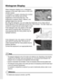 Page 2826
Histogram Display
When histogram display is on, a histogram 
appears in the lower right corner on the LCD 
monitor screen.
A histogram is a graph indicating the number 
of pixels on the vertical axis and the 
brightness on the horizontal axis. The 
brightness is shadow (dark), halftone, and 
highlight (light) from the left.
By using the histogram, you can judge the brightness of an image without 
being affected by the brightness around the LCD monitor. This also helps you 
correct for areas that are...