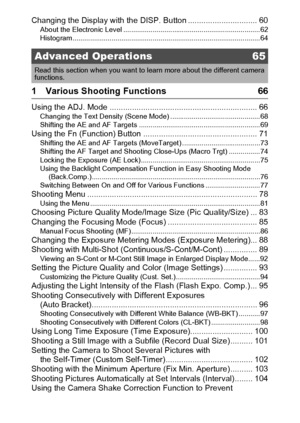 Page 119
Changing the Display with the DISP. Button ............................... 60About the Electronic Level ...................................................................... 62
Histogram................................................................................................ 64
1 Various Shooting Functions 66
Using the ADJ. Mode .................................................................. 66Changing the Text Density (Scene Mode) .............................................. 68
Shifting...