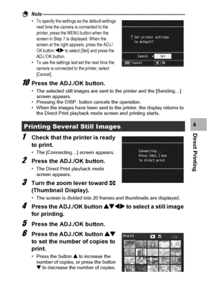 Page 153151
Direct Printing4 Note ----------------------------------------------------------------------------------------------
•To specify the settings as the default settings 
next time the camera is connected to the 
printer, press the MENU button when the 
screen in Step 7 is displayed. When the 
screen at the right appears, press the ADJ./
OK button #$ to select [Set] and press the 
ADJ./OK button.
•To use the settings last set the next time the 
camera is connected to the printer, select 
[Cancel]....