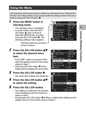 Page 8381
Various Shooting Functions1
1Press the MENU button in 
shooting mode.
• The shooting menu is displayed.
• In scene mode, press the ADJ./
OK button ! once or twice to 
select the [MODE] tab, and then 
press the ADJ./OK button $. The 
shooting settings menu appears.
2Press the ADJ./OK button ! 
to select the desired menu 
item.
• If the DISP. button is pressed at this 
point, the display returns to the screen 
shown in Step 1.
• Press the ADJ./OK button  at the 
bottom item to display the next screen....