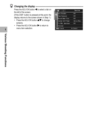 Page 8482
Various Shooting Functions1Changing the display ----------------------------------------------------------------------
Press the ADJ./OK button # to select a tab on 
the left of the screen.
(If the DISP. button is pressed at this point, the 
display returns to the screen shown in Step 1.)
•Press the ADJ./OK button ! to change 
screens.
•Press the ADJ./OK button $ to return to 
menu item selection.
Downloaded From camera-usermanual.com Ricoh Manuals 