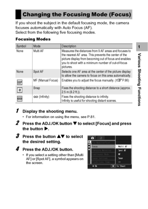 Page 8785
Various Shooting Functions1 If you shoot the subject in the default focusing mode, the camera 
focuses automatically with Auto Focus (AF).
Select from the following five focusing modes.
Focusing Modes
1Display the shooting menu.
• For information on using the menu, see P.81.
2Press the ADJ./OK button  to select [Focus] and press 
the button $.
3Press the button ! to select 
the desired setting.
4Press the ADJ./OK button.
• If you select a setting other than [Multi 
AF] or [Spot AF], a symbol appears...