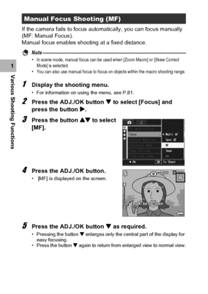 Page 8886
Various Shooting Functions1If the camera fails to focus automatically, you can focus manually 
(MF: Manual Focus).
Manual focus enables shooting at a fixed distance.
Note ----------------------------------------------------------------------------------------------•In scene mode, manual focus can be used when [Zoom Macro] or [Skew Correct 
Mode] is selected.
•You can also use manual focus to focus on objects within the macro shooting range.
1Display the shooting menu.
• For information on using the...