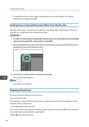 Page 176• For details about how to check contact number where you can order supplies, see "Inquiry",Maintenance and Specifications
.
Sending Faxes or Scanned Documents When Toner Has Run Out
When the machine has run out of toner, the indicator on the display lights. Note that even if there is no
toner left, you can still send faxes or scanned documents.
• If number of communications executed after the toner has run out and not listed in the automatically output Journal exceeds 200, communication is not...