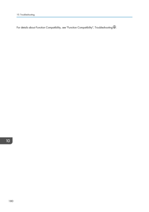 Page 190For details about Function Compatibility, see "Function Compatibility", Troubleshooting.10. Troubleshooting
180   